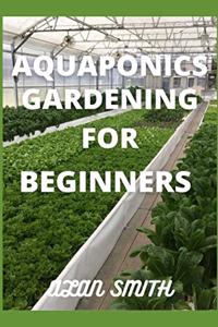 Aquaponics Gardening for Beginners