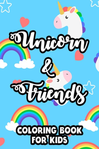 Unicorn & Friends Coloring Book For Kids
