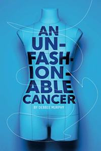 An Unfashionable Cancer