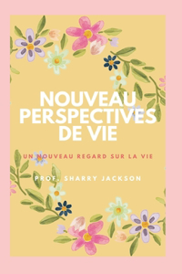 Nouveau Perspectives De Vie