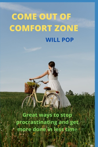 Come Out Of Comfort Zone