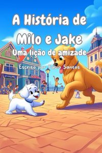 A História de Milo e Jake
