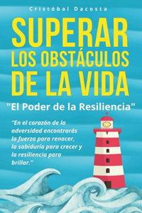 Superar los Obstáculos de la Vida 