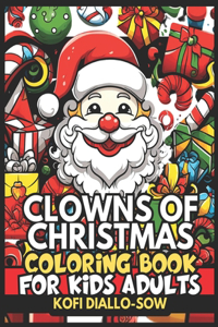 Clowns Of Christmas Coloring Book For Kids Adults