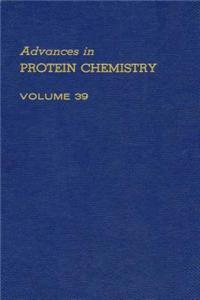 Advances in Protein Chemistry Vol 39