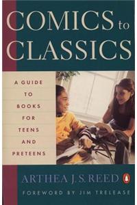 Comics to Classics: A Guide to Books for Teens and Preteens