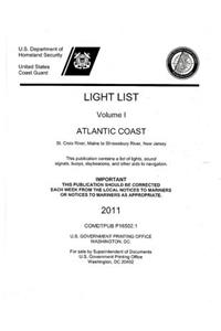 Light List, 2011, V. 1, Atlantic Coast, St. Croix River, Maine to Shrewsbury River, New Jersey