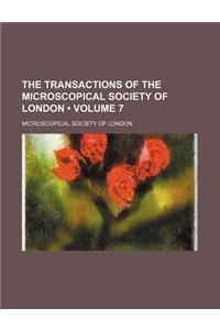 The Transactions of the Microscopical Society of London (Volume 7)