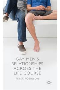 Gay Men's Relationships Across the Life Course