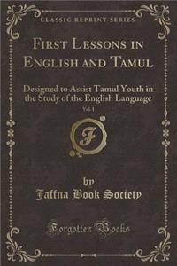 First Lessons in English and Tamul, Vol. 1