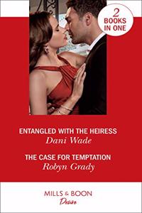 Entangled With The Heiress / The Case For Temptation