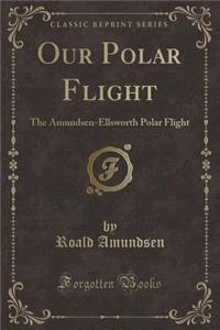Our Polar Flight
