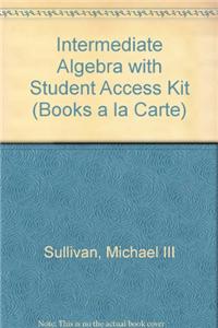 Intermediate Algebra with Student Access Kit