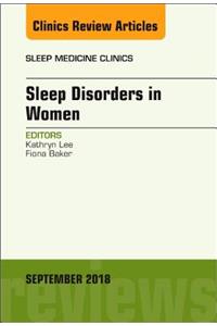 Sleep Issues in Women's Health, an Issue of Sleep Medicine Clinics: Volume 13-3