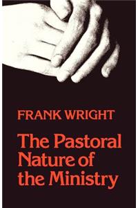The Pastoral Nature of Ministry