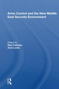 Arms Control And The New Middle East Security Environment