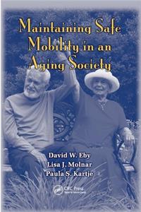 Maintaining Safe Mobility in an Aging Society