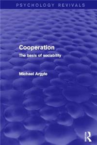 Cooperation (Psychology Revivals)