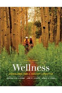 Wellness: Guidelines for a Healthy Lifestyle (with Cengagenow, Infotrac 1-Semester Printed Access Card)