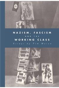 Nazism, Fascism and the Working Class