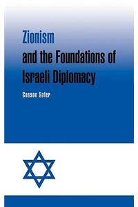 Zionism and the Foundations of Israeli Diplomacy