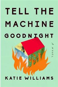 Tell the Machine Goodnight