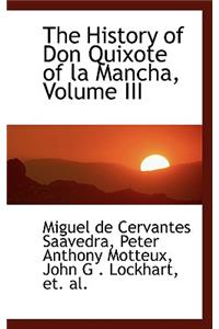 The History of Don Quixote of La Mancha, Volume III