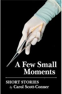 A Few Small Moments