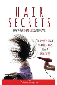 Hair Secrets: How to Avoid Bad Hair Days Forever