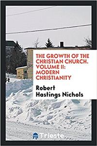 The Growth of the Christian Church. Volume II