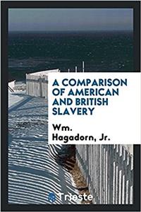 Comparison of American and British Slavery