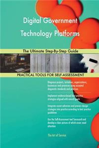 Digital Government Technology Platforms The Ultimate Step-By-Step Guide