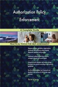Authorization Policy Enforcement A Complete Guide