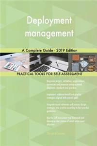 Deployment management A Complete Guide - 2019 Edition