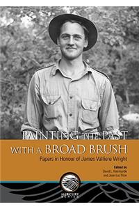 Painting the Past with a Broad Brush