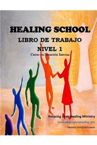 Healing School Libro de Trabajo Nivel 1