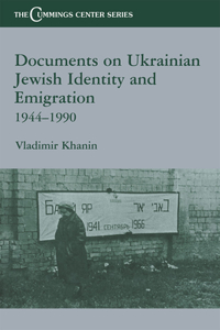 Documents on Ukrainian-Jewish Identity and Emigration, 1944-1990