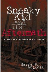 Sneaky Kid and Its Aftermath