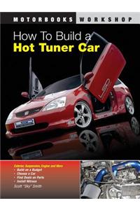 How to Build a Hot Tuner Car