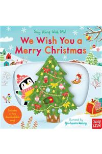 We Wish You a Merry Christmas: Sing Along with Me!