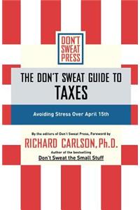 Don't Sweat Guide to Taxes