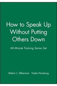 60-Minute Training Series Set: How to Speak Up Without Putting Others Down