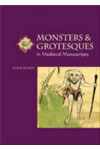 Monsters and Grotesques in Medieval Manuscripts