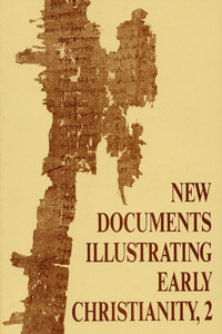 New Documents Illustrating Early Christianity, 2