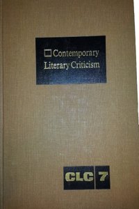 Contemporary Literary Criticism: Criticism of the Workds of Today's Novelists, Poets, Playwrights, Short Story Writers, Scriptwriters, and Other Creative Writers