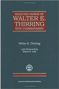 Selected Papers of Walter E. Thirring with Commentaries (Cworks/8)