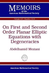 On First and Second Order Planar Elliptic Equations with Degeneracies