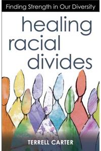 Healing Racial Divides