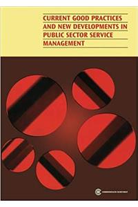 Current Good Practices and New Developments in Public Sector Service Management