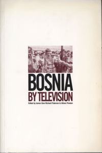 Bosnia by Television (British Film Institute)